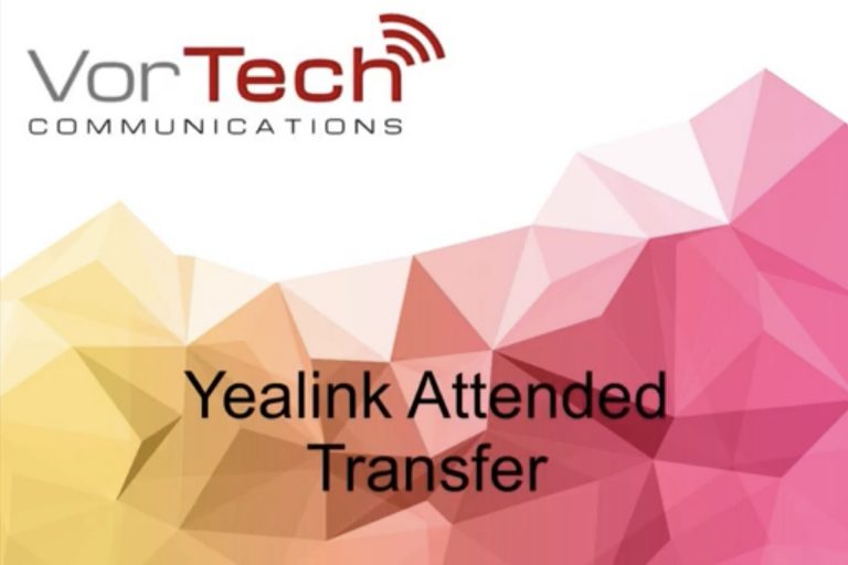 VorTech Communications | Holland, Michigan | Hosted VoIP | Telecommunications | Phones | Phone Company Near Me | Local | Business Phone System | Voice Over IP | App | Responsive Service | Feature Rich | Simple Pricing | VoIP Phone System | VoIP Providers | VoIP Number | Yealink Phones | A Revolutionary SIP Phone - Yealink - How to perform an attended transfer with a Yealink desk phone - VorTech Communications