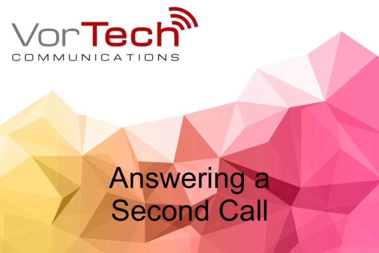 VorTech Communications | Holland, Michigan | Hosted VoIP | Telecommunications | Phones | Phone Company Near Me | Local | Business Phone System | Voice Over IP | App | Responsive Service | Feature Rich | Simple Pricing | VoIP Phone System | VoIP Providers | VoIP Number | Yealink Phones | A Revolutionary SIP Phone - Yealink - How To Answer A Second Call - VorTech Communications