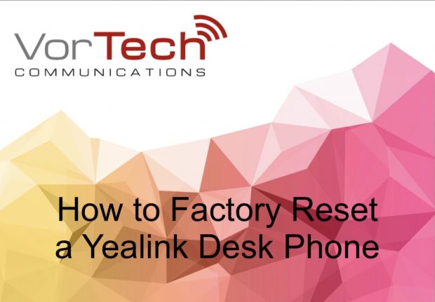How to Factory Reset a Yealink Desk Phone VorTech Communications | Holland, Michigan | Hosted VoIP | Telecommunications | Phones | Phone Company Near Me | Local | Business Phone System | Voice Over IP | App | Responsive Service | Feature Rich | Simple Pricing | VoIP Phone System | VoIP Providers | VoIP Number | Yealink Phones | A Revolutionary SIP Phone - Yealink - VorTech Communications | Holland, Michigan | Hosted VoIP | Telecommunications | Phones | Phone Company Near Me | Local | Business Phone System | Voice Over IP | App | Responsive Service | Feature Rich | Simple Pricing | VoIP Phone System | VoIP Providers | VoIP Number | Yealink Phones | A Revolutionary SIP Phone - Yealink - How To Place A Call On Hold And Resume The Call - VorTech Communications