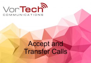 VorTech Communications | Holland, Michigan | Hosted VoIP | Telecommunications | Phones | Phone Company Near Me | Local | Business Phone System | Voice Over IP | App | Responsive Service | Feature Rich | Simple Pricing | VoIP Phone System | VoIP Providers | VoIP Number | Yealink Phones | A Revolutionary SIP Phone - Yealink - How To Accept And Transfer Calls On A Yealink Deskphone - VorTech Communications